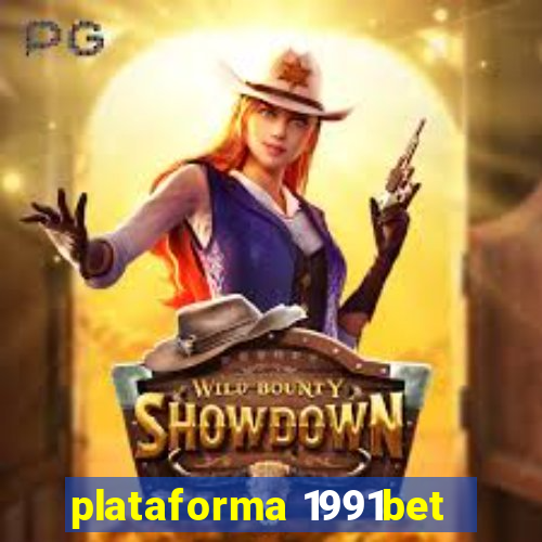 plataforma 1991bet